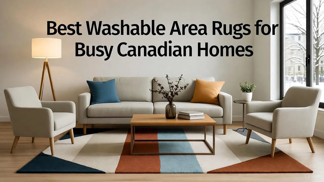 Best Washable Area Rugs for Busy Canadian Homes: Spill-Proof Picks for 2025