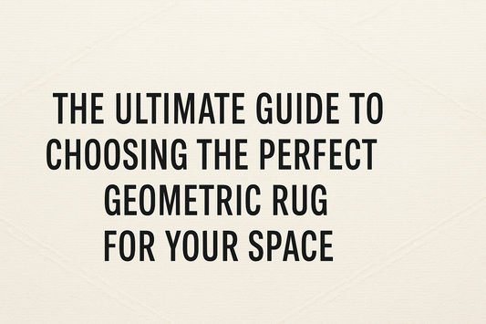 The Ultimate Guide to Choosing the Perfect Geometric Rug for Your Space
