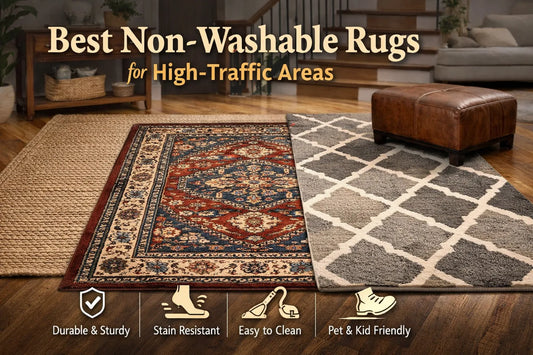 Best Non-Washable Rugs for High-Traffic Areas: A Comprehensive Guide